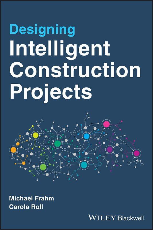 

Designing Intelligent Construction Projects