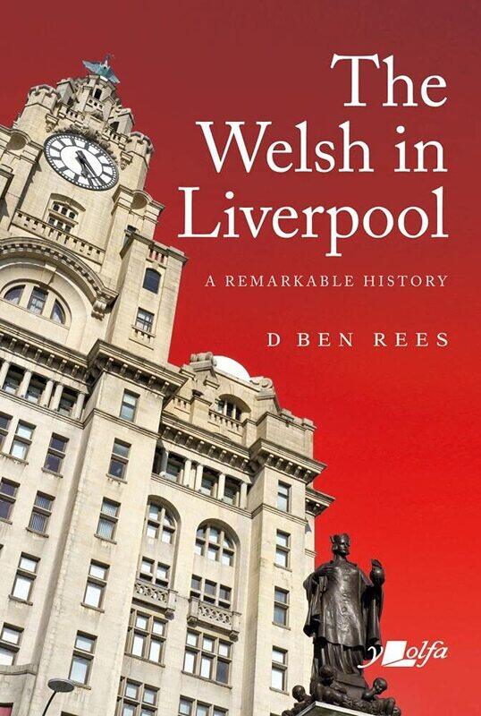 

Welsh in Liverpool, The - A Remarkable History
