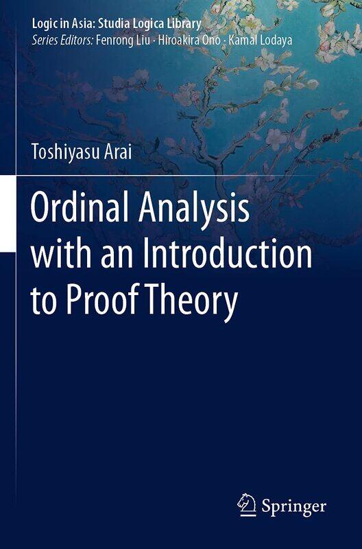 

Ordinal Analysis with an Introduction to Proof Theory