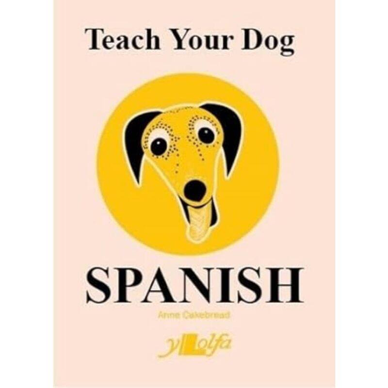

Teach Your Dog Spanish