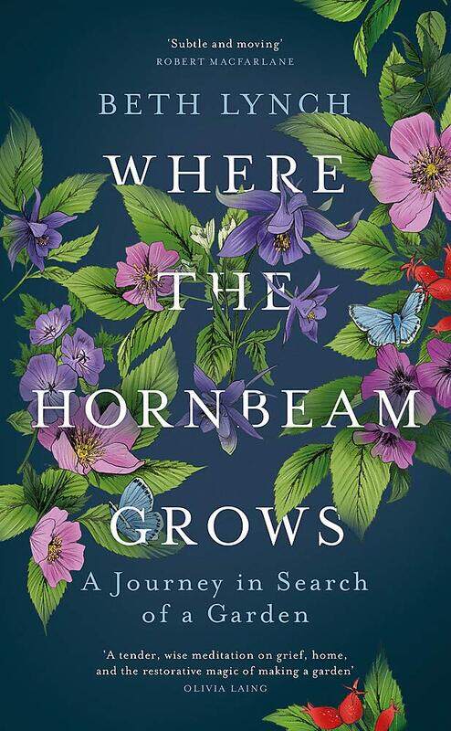 

Where the Hornbeam Grows: A Journey in Search of a Garden