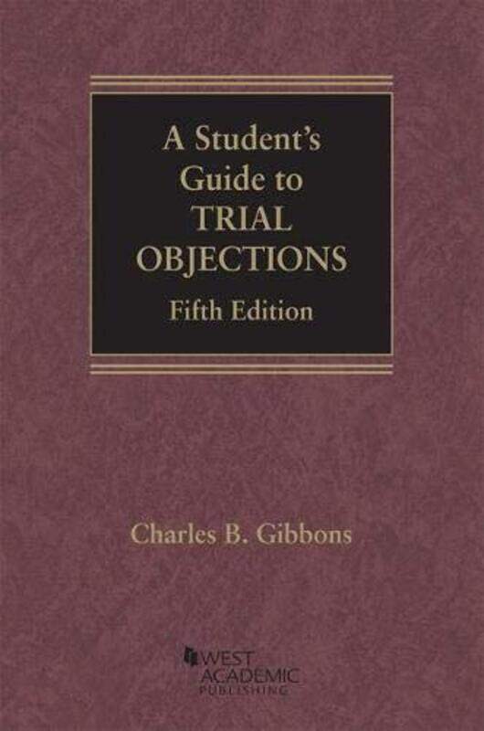 

A Student's Guide to Trial Objections