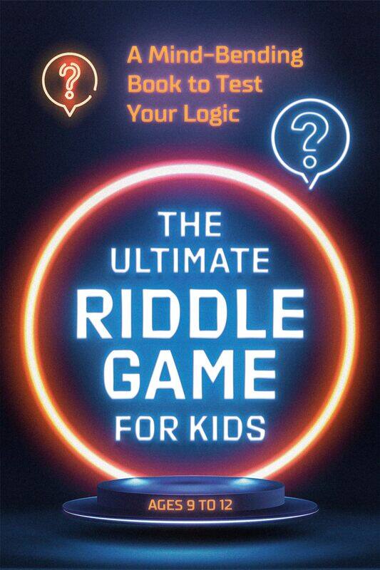 

The Ultimate Riddle Game for Kids: A Mind-Bending Book to Test Your Logic