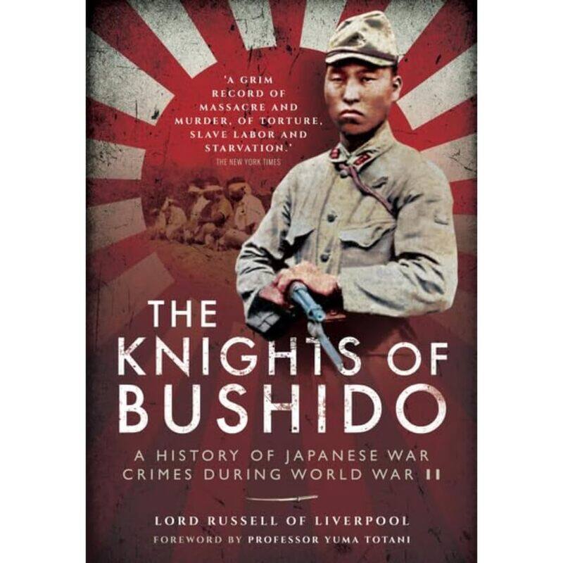 

Knights of Bushido: A History of Japanese War Crimes During World War II