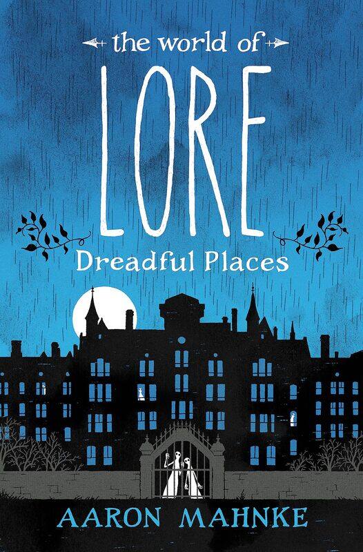 

The World of Lore, Volume 3: Dreadful Places: Now a major online streaming series