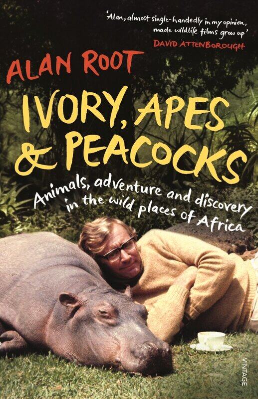 

Ivory, Apes & Peacocks: Animals, adventure and discovery in the wild places of Africa