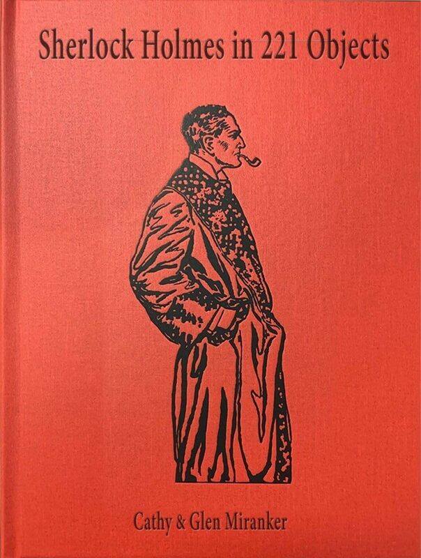 

Sherlock Holmes in 221 Objects - From the Collection of Glen S. Miranker