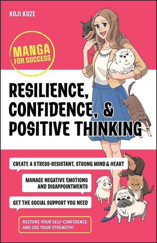 

Resilience, Confidence, and Positive Thinking: Manga for Success