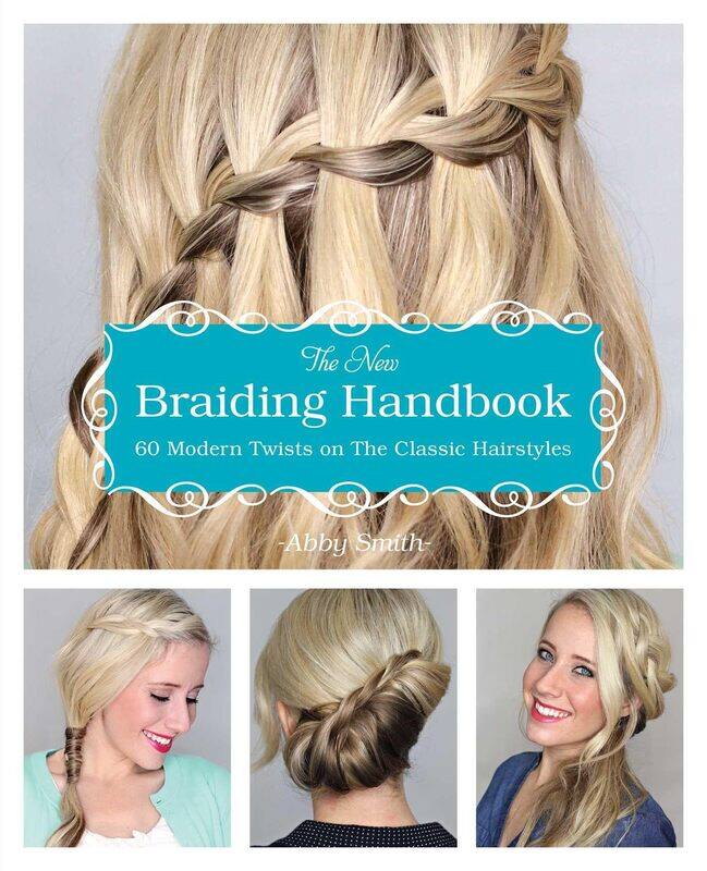 

The New Braiding Handbook: 60 Modern Twists on Classic Hairstyles