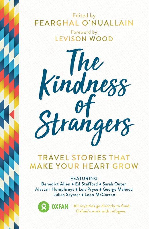 

The Kindness of Strangers: Travel Stories That Make Your Heart Grow