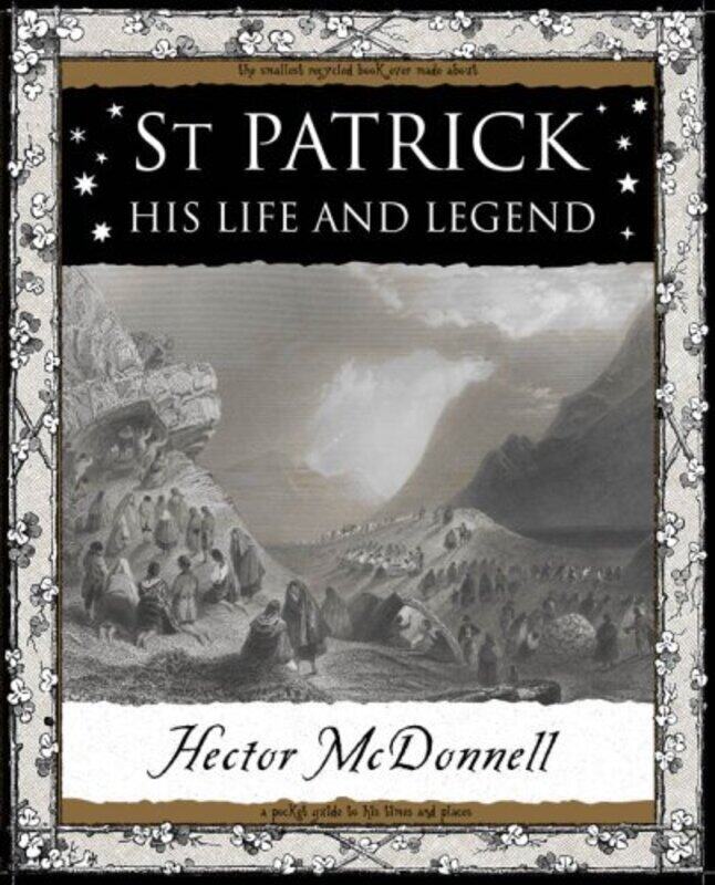 

St Patrick: His Life and Legend