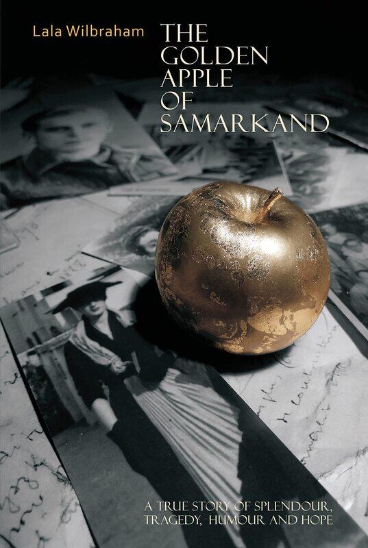 

The Golden Apple of Samarkand: A True Story of Splendour, Tragedy, Humour and Hope