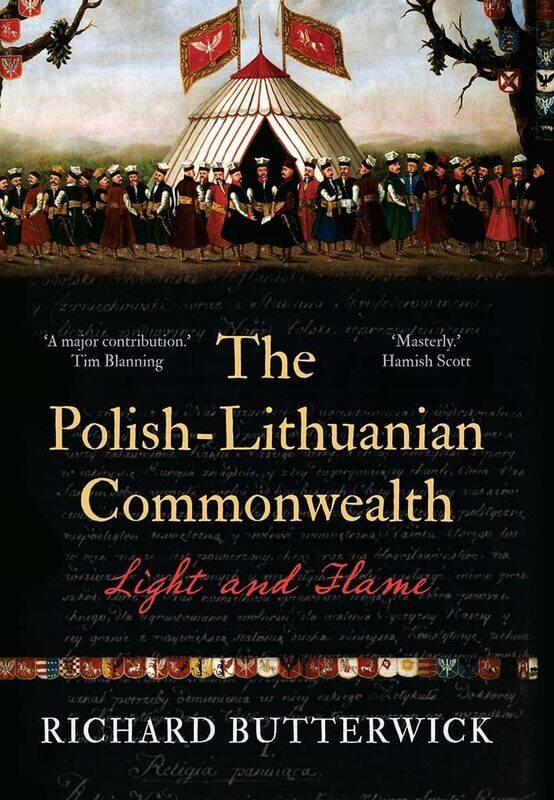

Yale University Press The Polish-Lithuanian Commonwealth, 1733-1795: Light and Flame