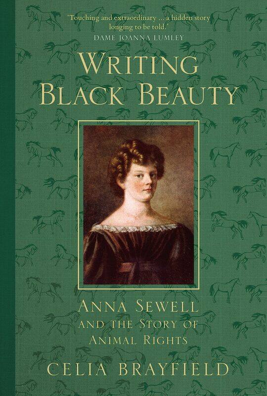 

Writing Black Beauty: Anna Sewell and the Story of Animal Rights