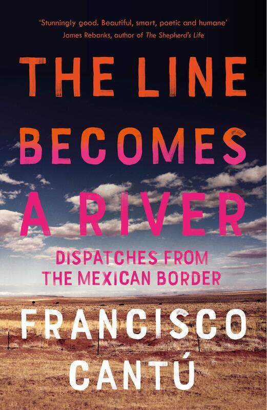

The Line Becomes A River: Dispatches from the Mexican Border