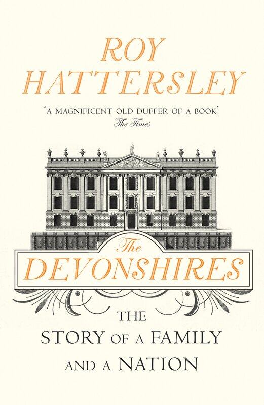 

The Devonshires: The Story of a Family and a Nation