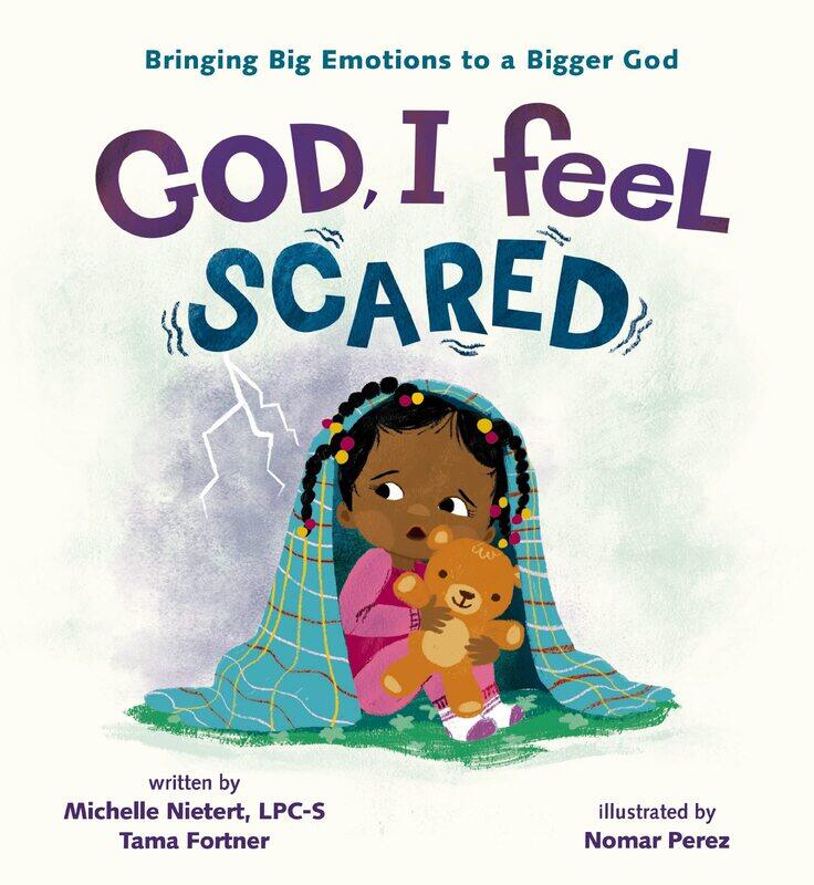 

God, I Feel Scared: Bringing Big Emotions to a Bigger God