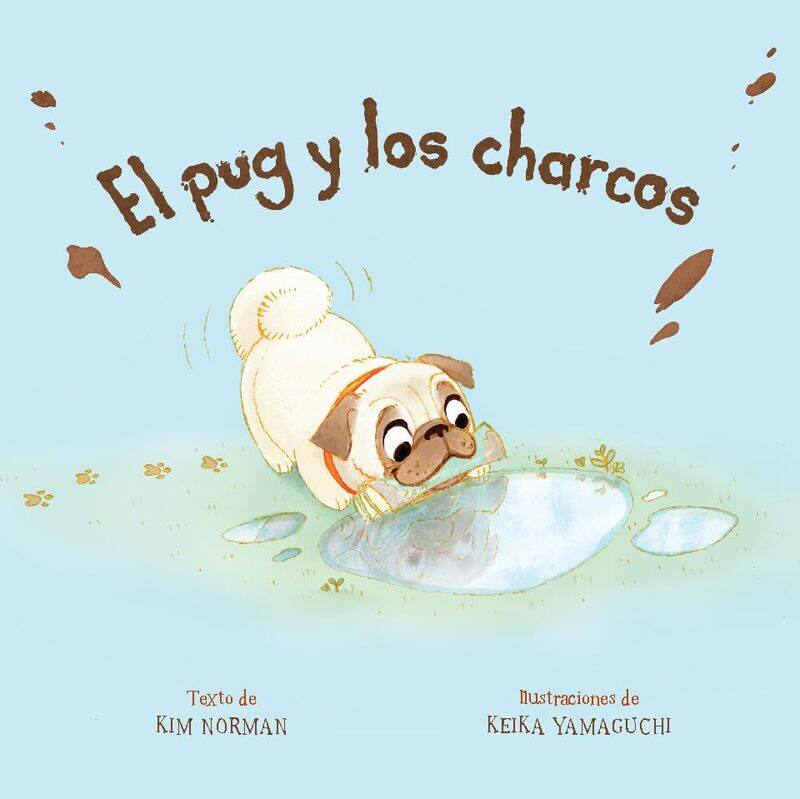 

El pug y los charcos (Spanish Edition)