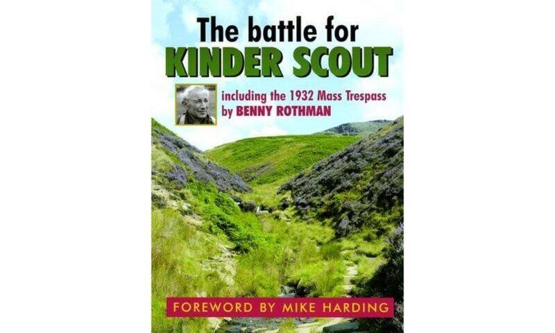 

The Battle for Kinder Scout: Including the 1932 Mass Trespass