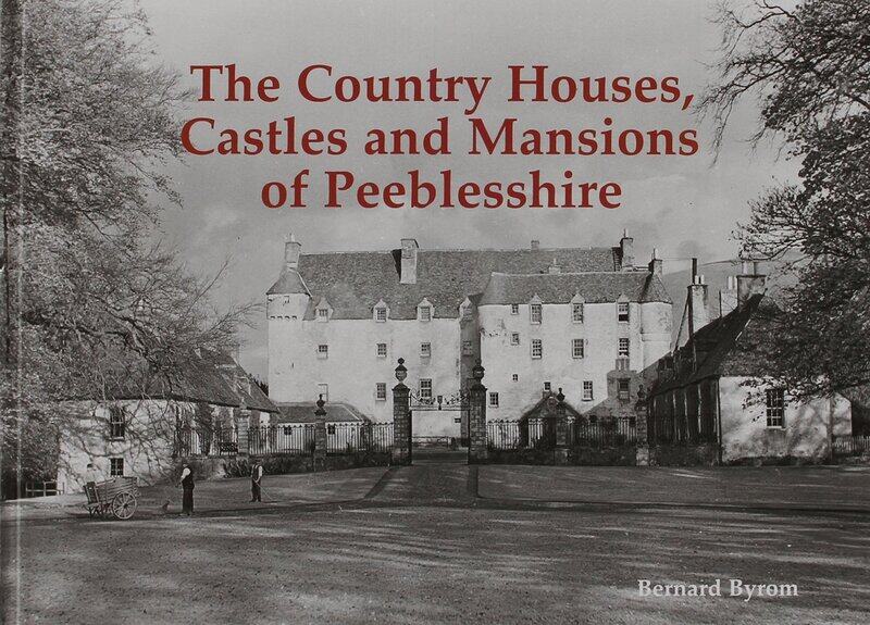 

The Country Houses, Castles and Mansions of Peeble