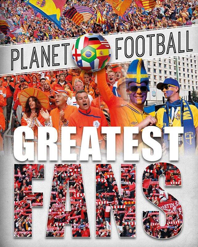 

Planet Football: Greatest Fans