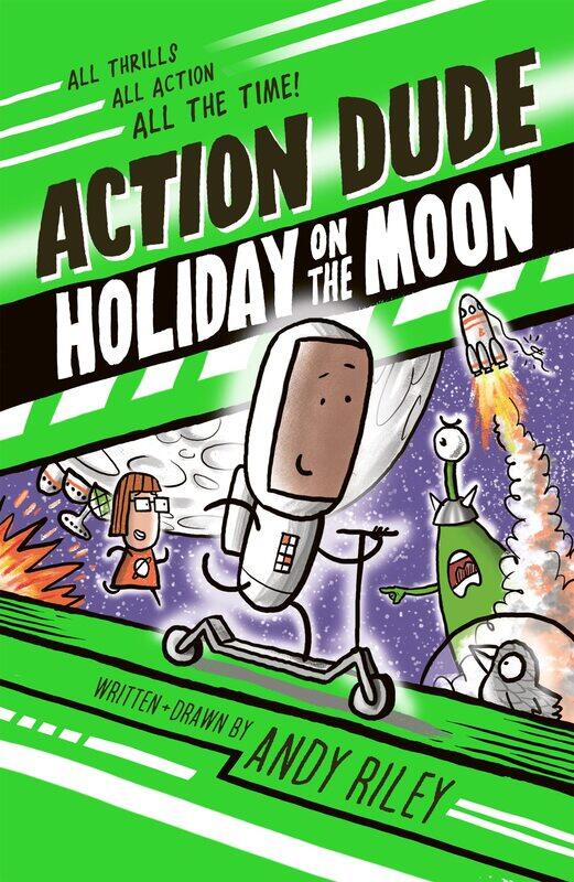 

Welbeck Publishing Group Holiday on the Moon (Action Dude)