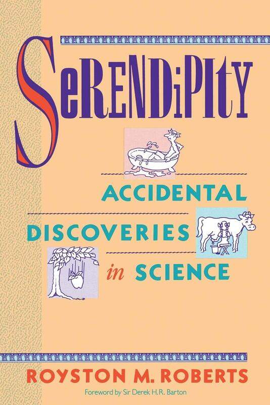 

Serendipity: Accidental Discoveries in Science
