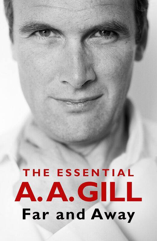 

Weidenfeld & Nicolson Far and Away: The Essential A.A. Gill