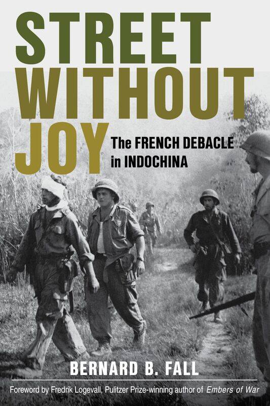 

Street Without Joy: The French Debacle in Indochina