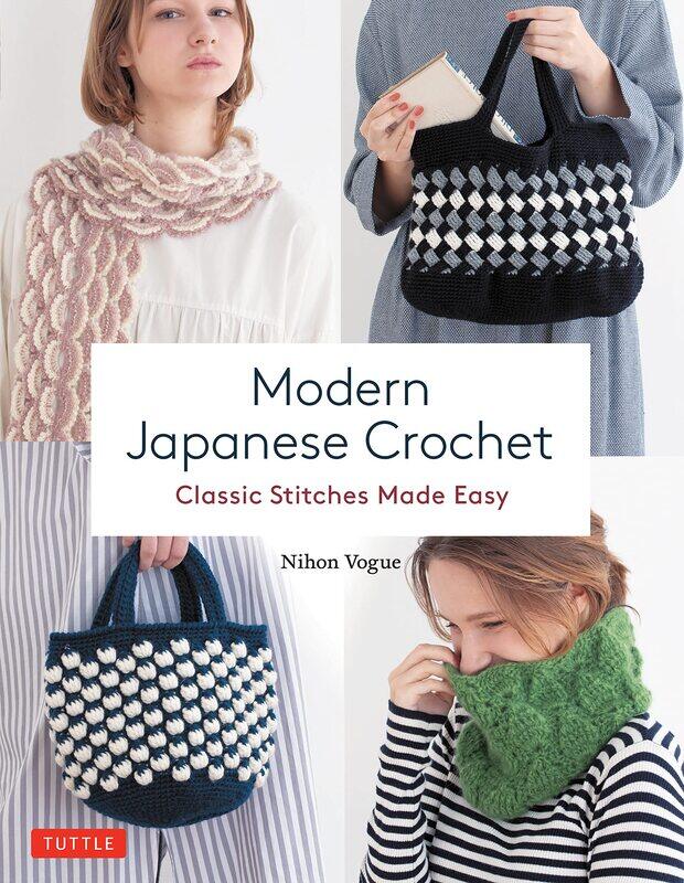 

Modern Japanese Crochet: Classic Stitches Made Easy