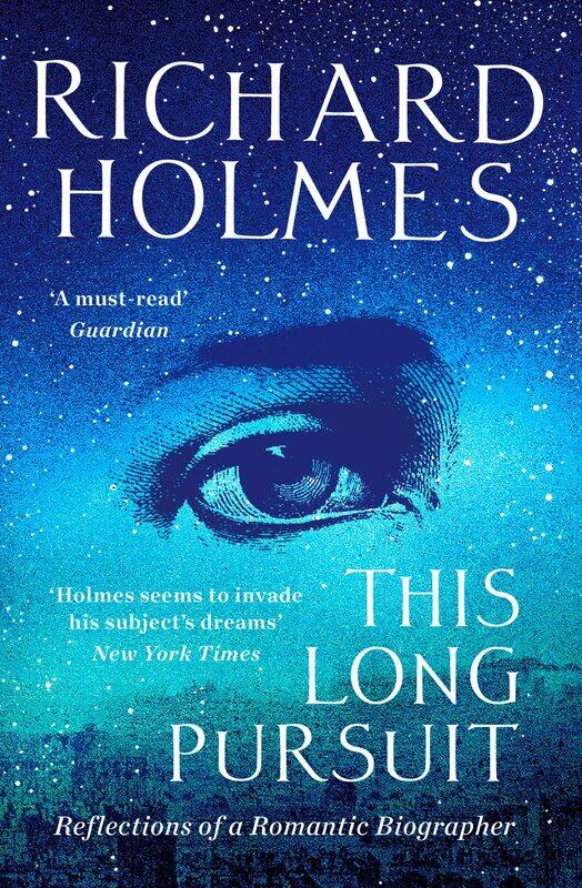 

This Long Pursuit: Reflections of a Romantic Biographer