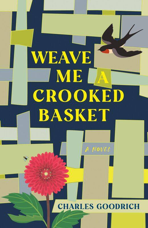 

Weave Me a Crooked Basket: A Novel