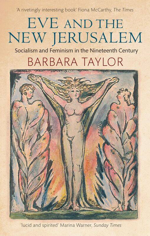 

Eve and the New Jerusalem: Socialism and Feminism in the Nineteenth Century