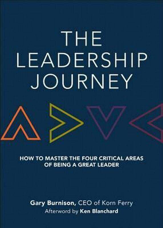 

The Leadership Journey: How to Master the Four Critical Areas of Being a Great Leader