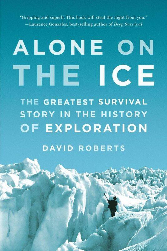 

Alone on the Ice: The Greatest Survival Story in the History of Exploration