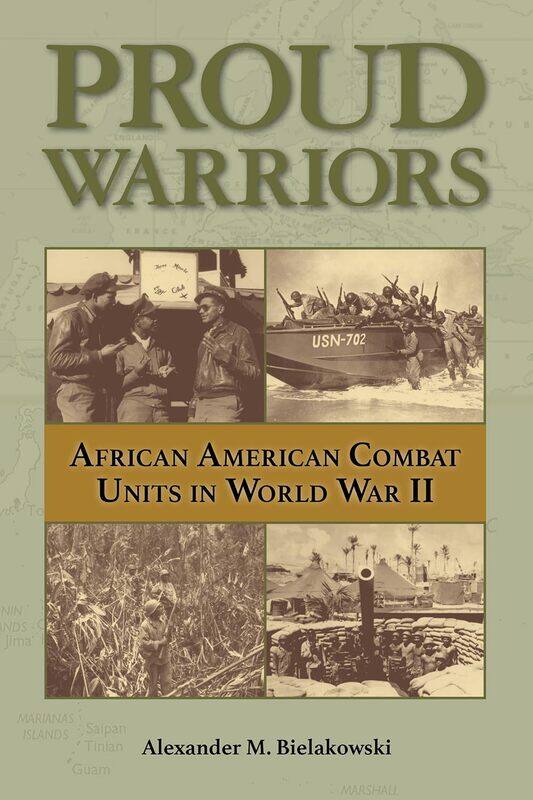 

Proud Warriors Volume 6: African American Combat Units in World War II