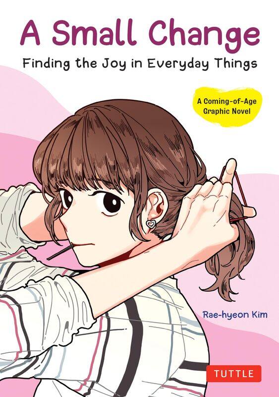 

A Small Change: Finding the Joy in Everyday Things (a Korean Graphic Novel)