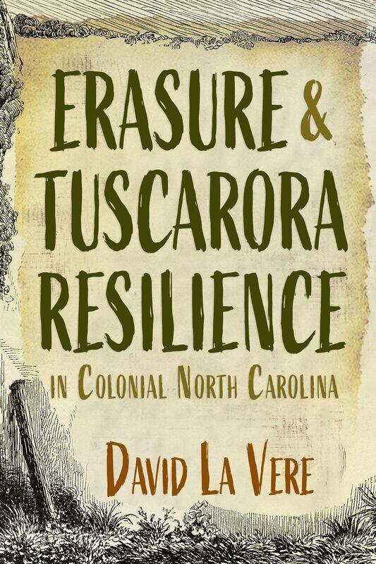 

Erasure and Tuscarora Resilience in Colonial North Carolina