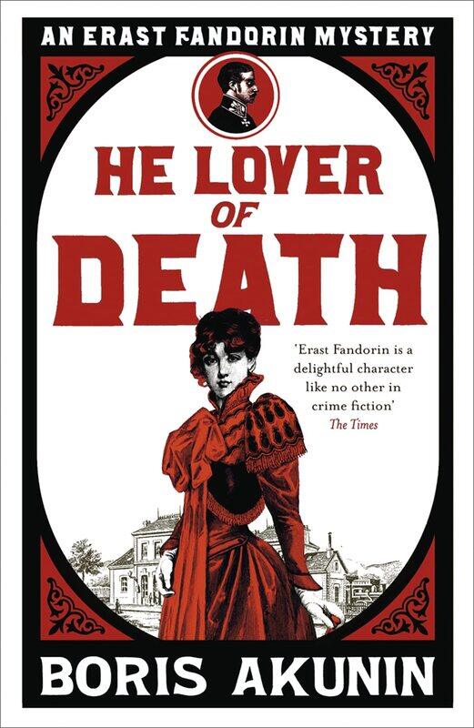 

Weidenfeld & Nicolson He Lover of Death: Erast Fandorin 9