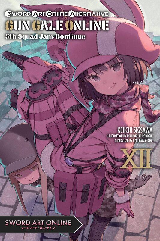 

Sword Art Online Alternative Gun Gale Online, Vol. 12 (light novel): 5th Squad Jam: Continue (Sword Art Online Alternative Gun Gale Online (light nove
