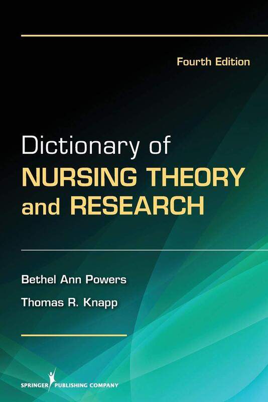 

Dictionary of Nursing Theory and Research