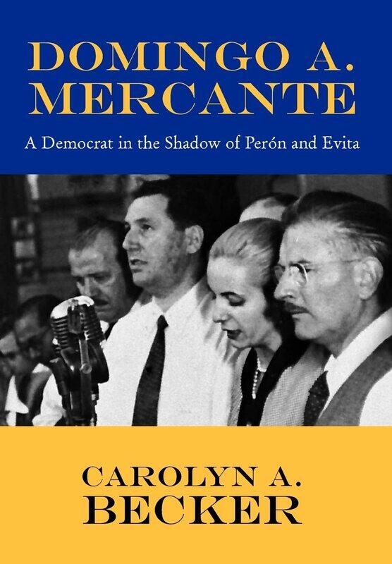 

Domingo A. Mercante: A Democrat in the Shadow of Pern and Evita