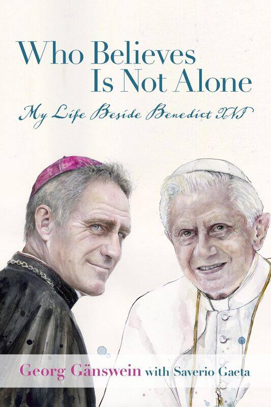 

St. Augustine's Press Who Believes Is Not Alone: My Life Beside Benedict XVI