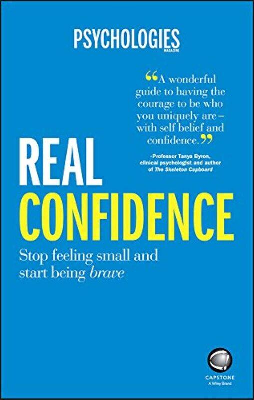 

Real Confidence: Stop feeling small and start being brave