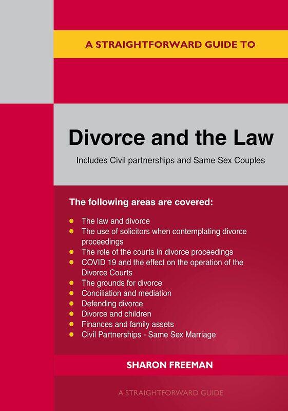 

A Straightforward Guide To Divorce And The Law: Revised Edition 2022