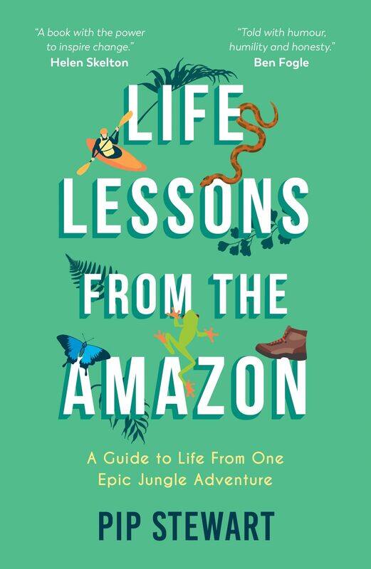 

Life Lessons From the Amazon: A Guide to Life From One Epic Jungle Adventure