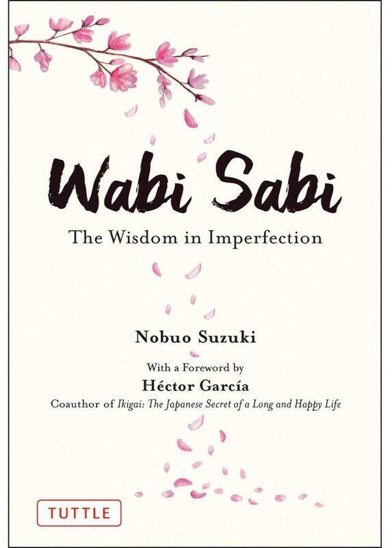 

Wabi Sabi: The Wisdom in Imperfection
