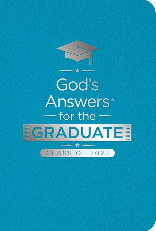 

God's Answers for the Graduate: Class of 2023 - Teal NKJV: New King James Version