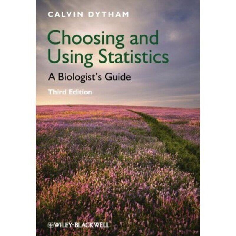 

Choosing And Using Statistics A Biologists Guide / Edition 3