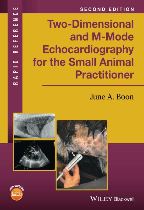 

Two-Dimensional and M-Mode Echocardiography for the Small Animal Practitioner